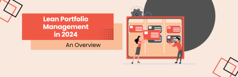 Lean Portfolio Management in 2024: An Overview