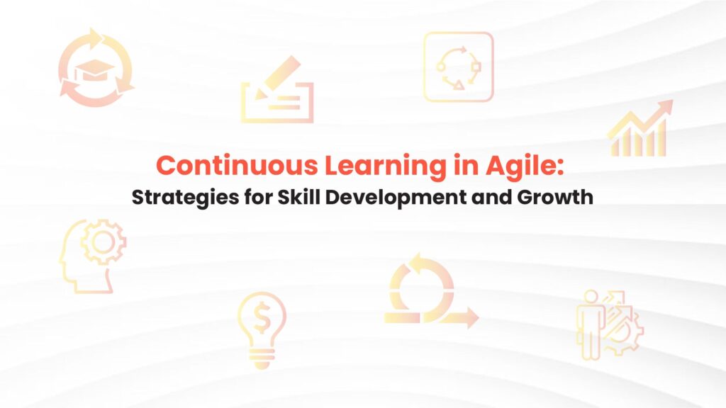Continuous Learning in Agile
