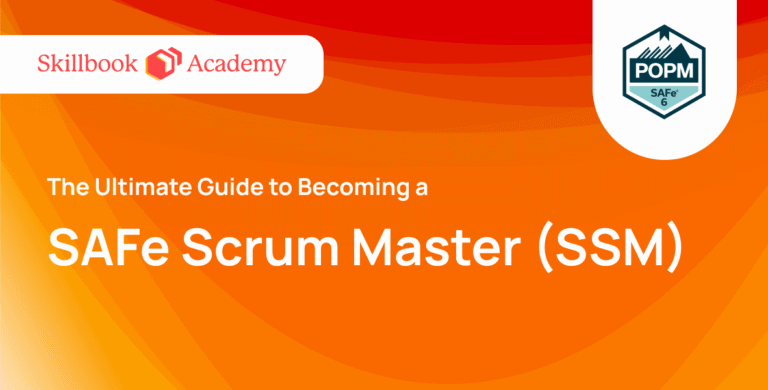 Ultimate Guide to Becoming a SAFe Scrum Master (SSM)