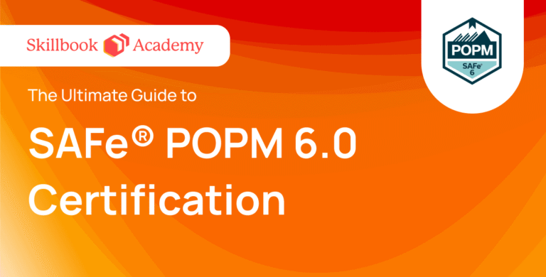 The Ultimate Guide to SAFe® POPM 6.0 Certification