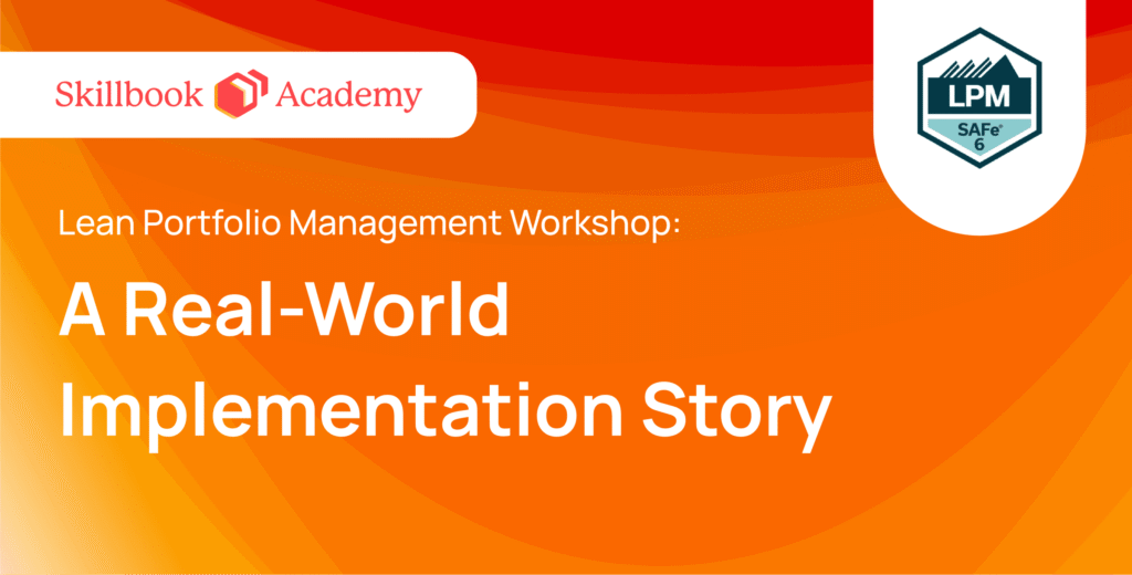 Lean Portfolio Management Workshop: A Real-World Implementation Story