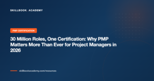 30 Million Roles, One Certification: Why PMP matters more than ever for Project Managers in 2026